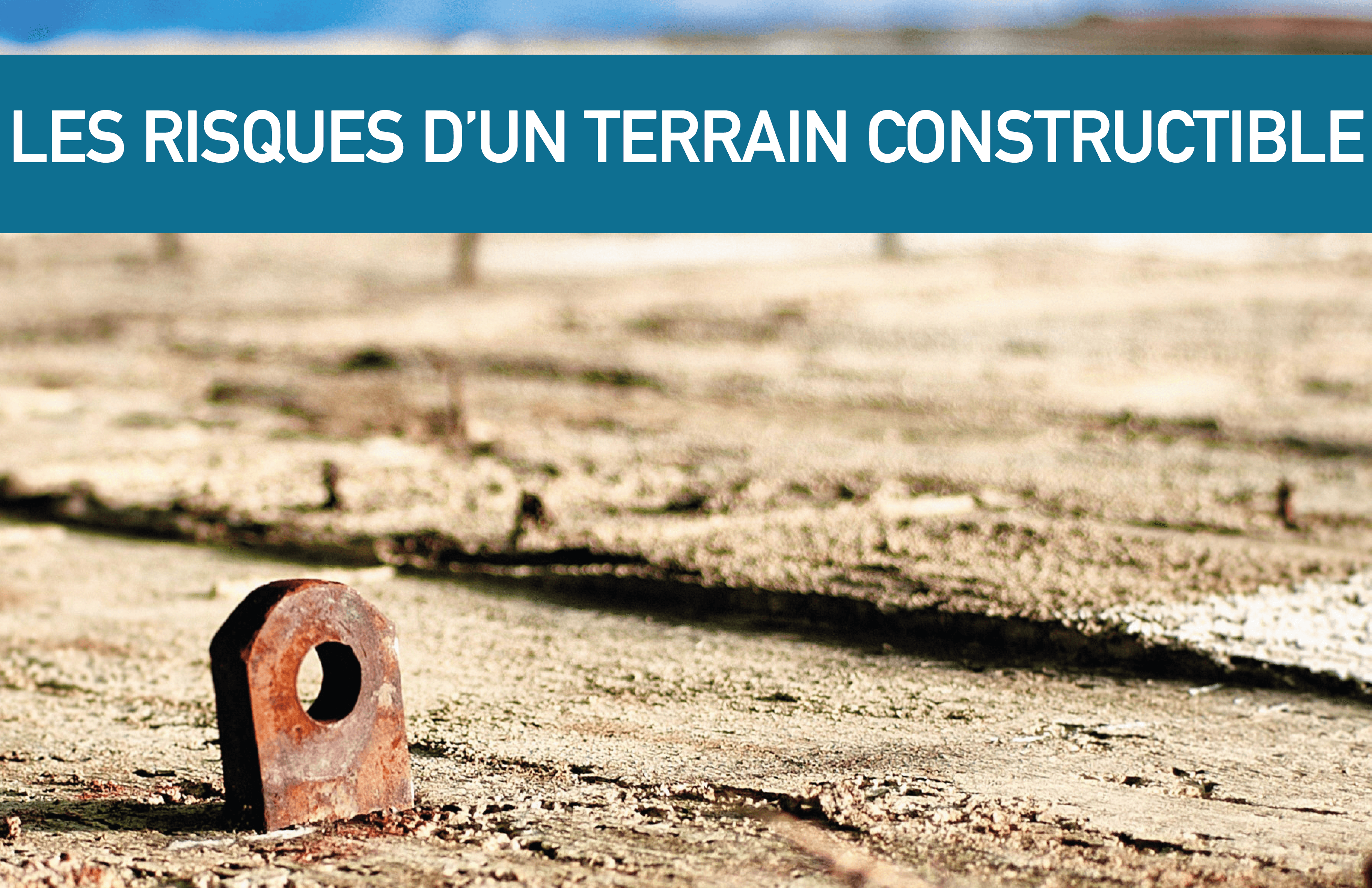 Identifier les Risques d’un Terrain Constructible : Guide par GIB Construction