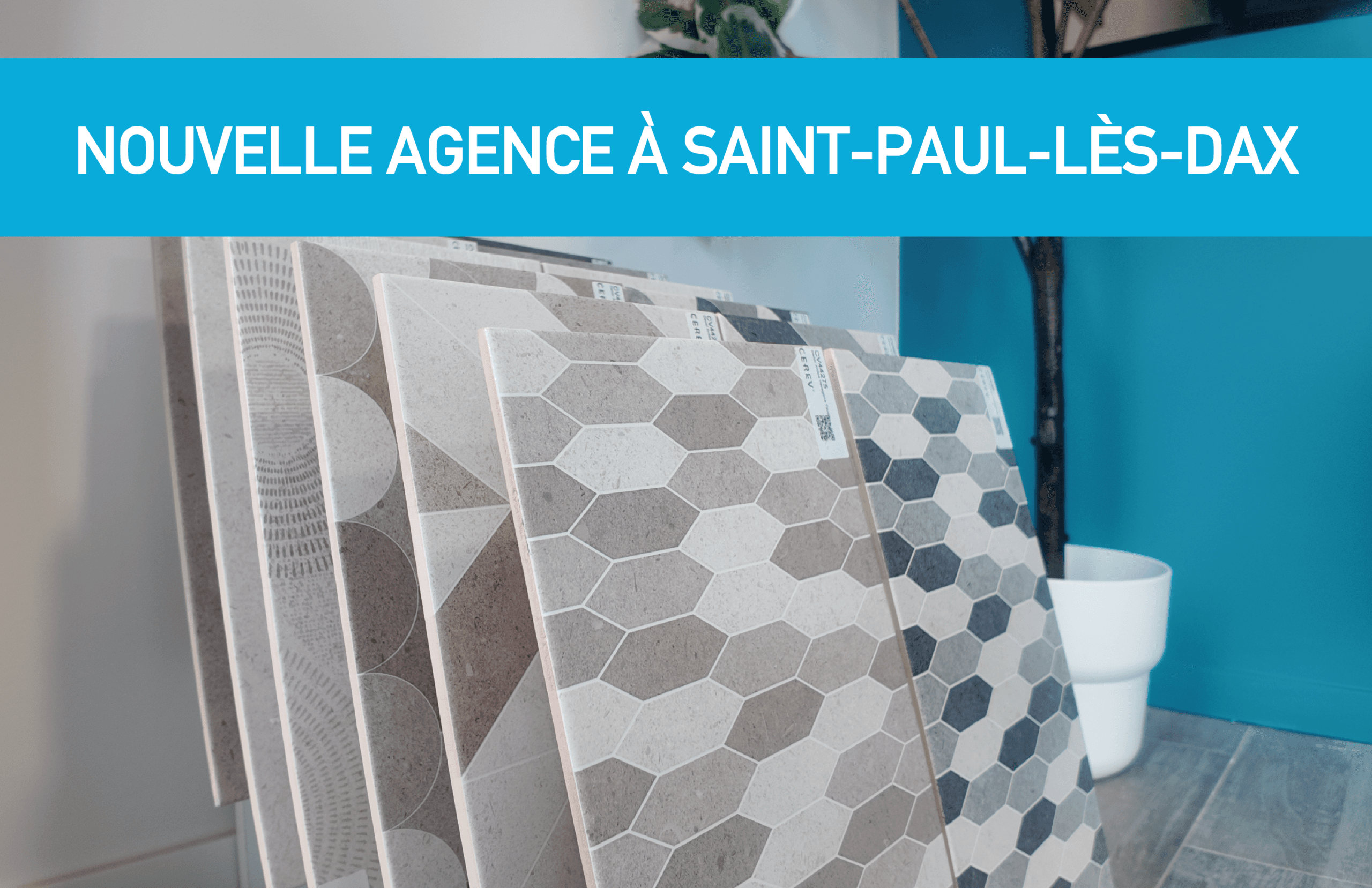 Nouvelle agence à Saint-Paul-lès-Dax